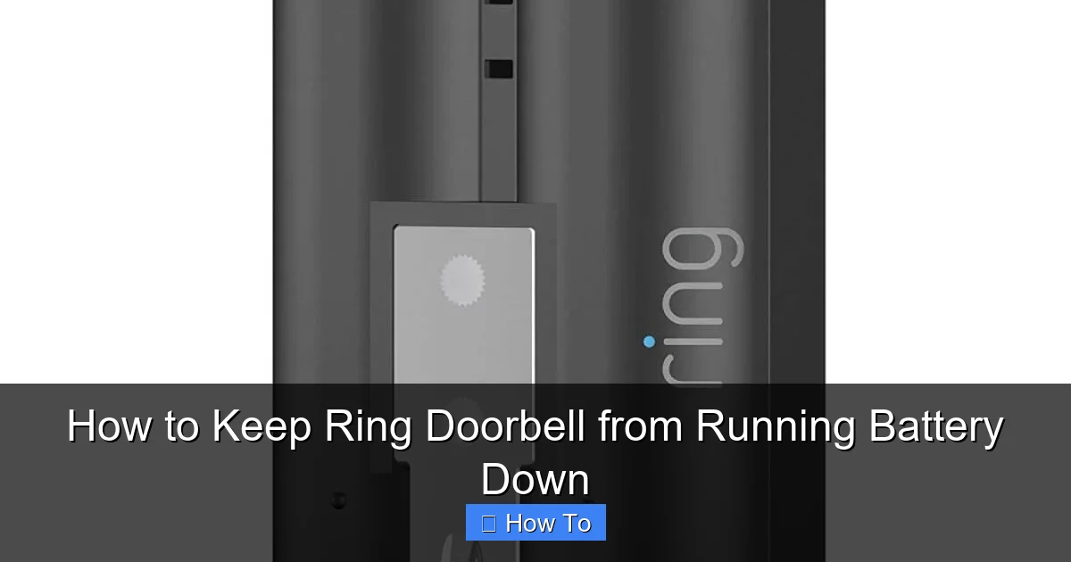 How to Keep Ring Doorbell from Running Battery Down