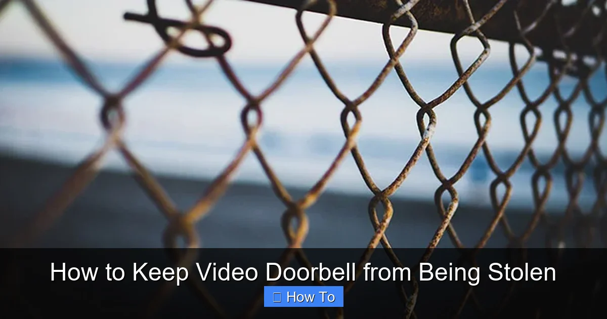How to Keep Video Doorbell from Being Stolen