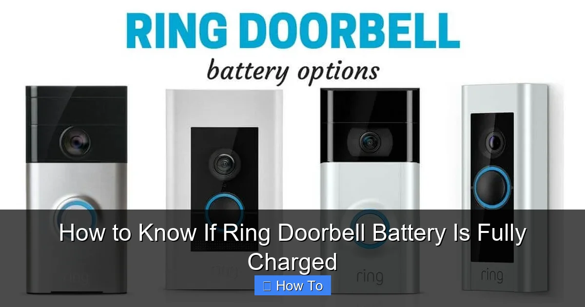 How to Know If Ring Doorbell Battery Is Fully Charged