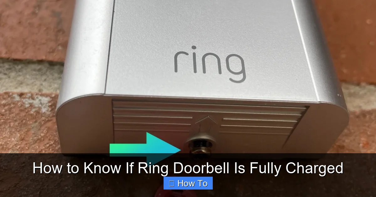 How to Know If Ring Doorbell Is Fully Charged