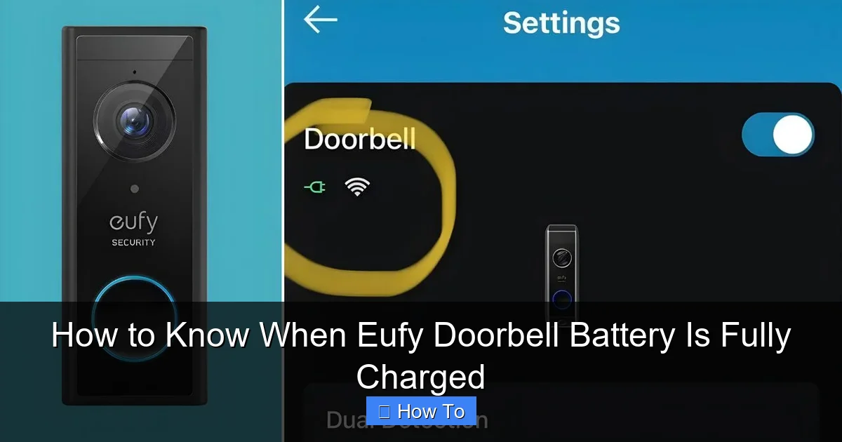 How to Know When Eufy Doorbell Battery Is Fully Charged