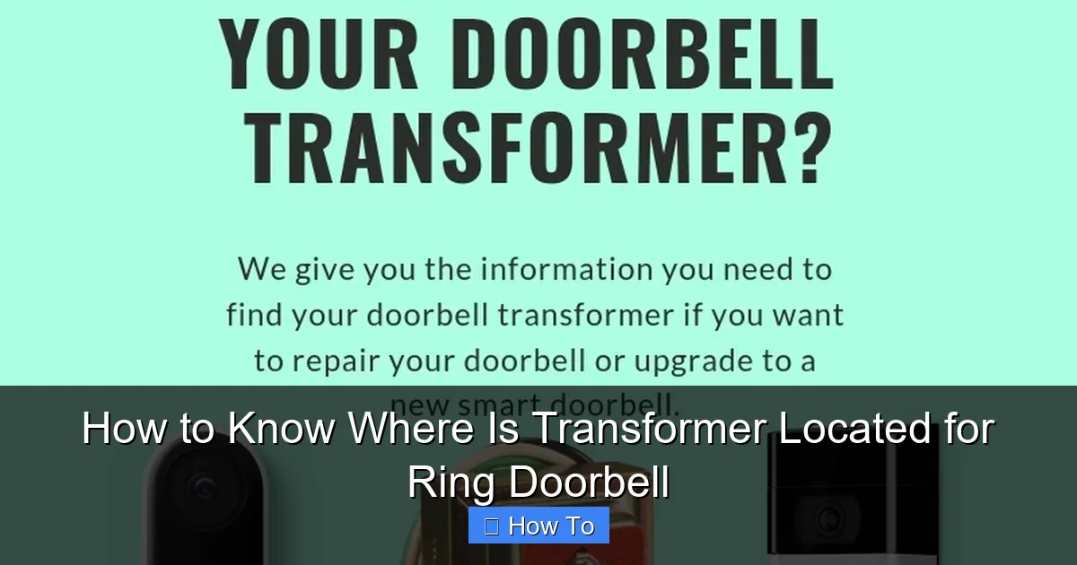 How to Know Where Is Transformer Located for Ring Doorbell