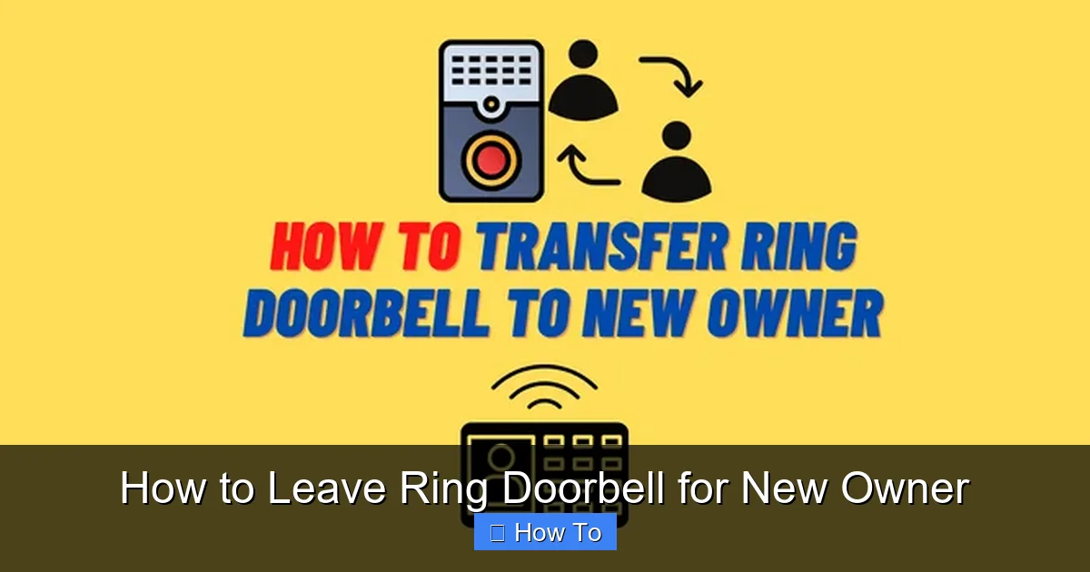 How to Leave Ring Doorbell for New Owner