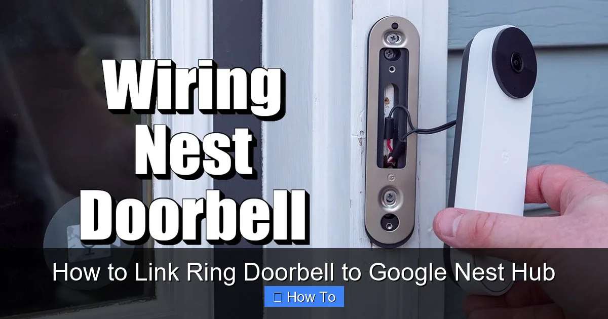 How to Link Ring Doorbell to Google Nest Hub