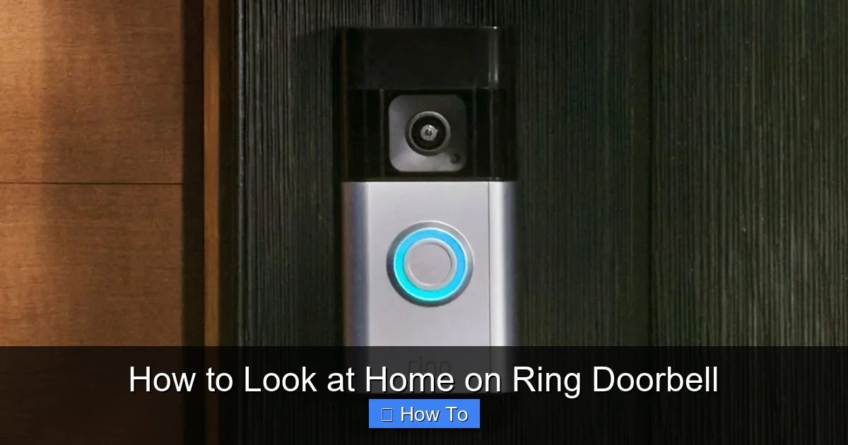 How to Look at Home on Ring Doorbell