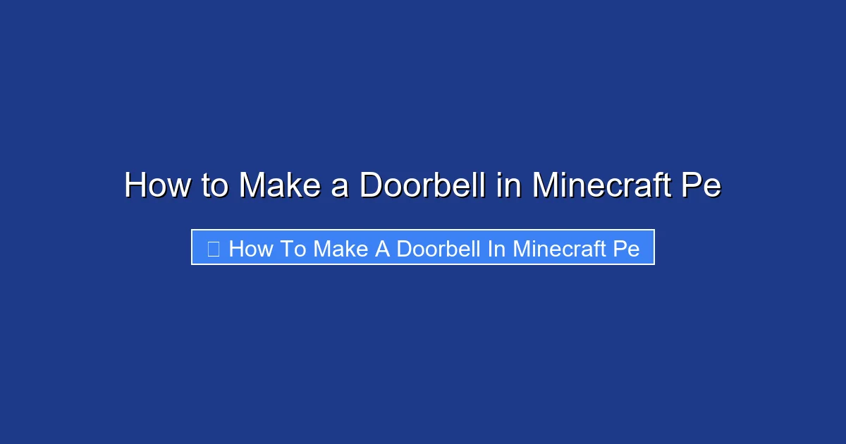 How to Make a Doorbell in Minecraft Pe