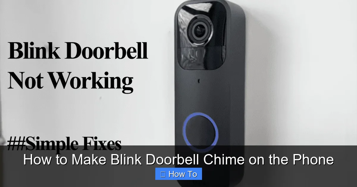 How to Make Blink Doorbell Chime on the Phone