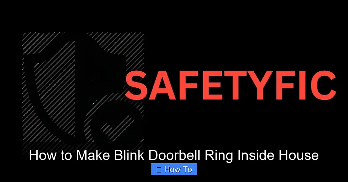 How to Make Blink Doorbell Ring Inside House