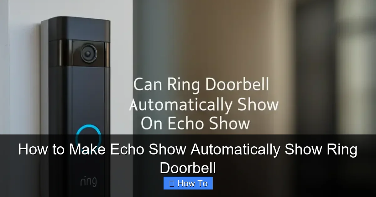 How to Make Echo Show Automatically Show Ring Doorbell