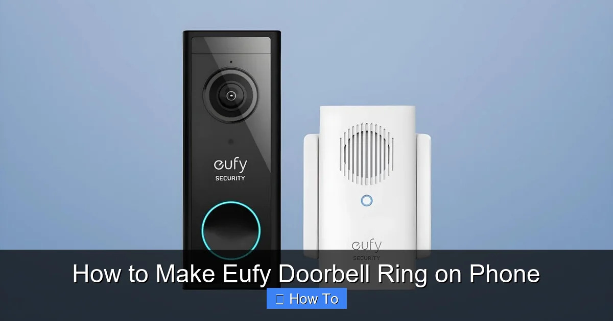 How to Make Eufy Doorbell Ring on Phone