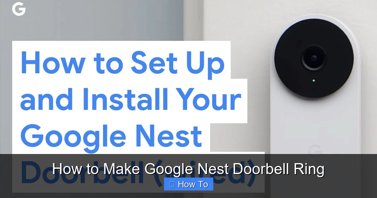 How to Make Google Nest Doorbell Ring