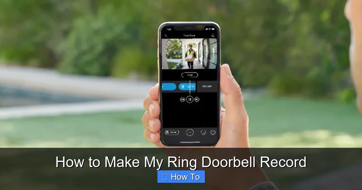 How to Make My Ring Doorbell Record
