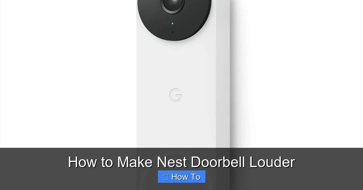 How to Make Nest Doorbell Louder