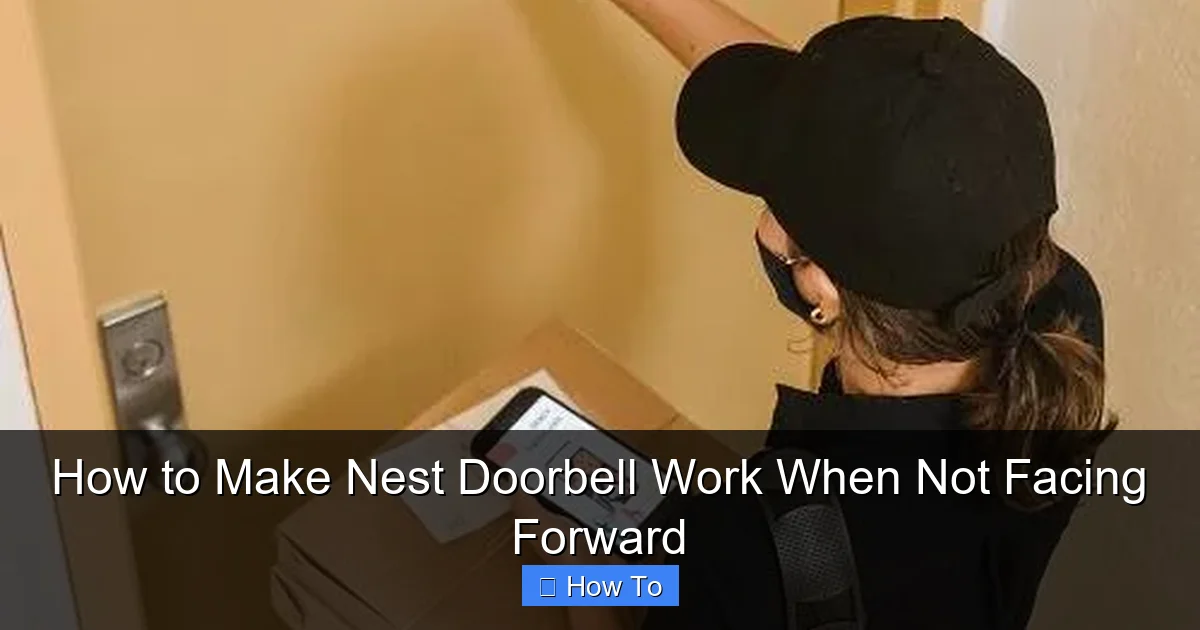 How to Make Nest Doorbell Work When Not Facing Forward