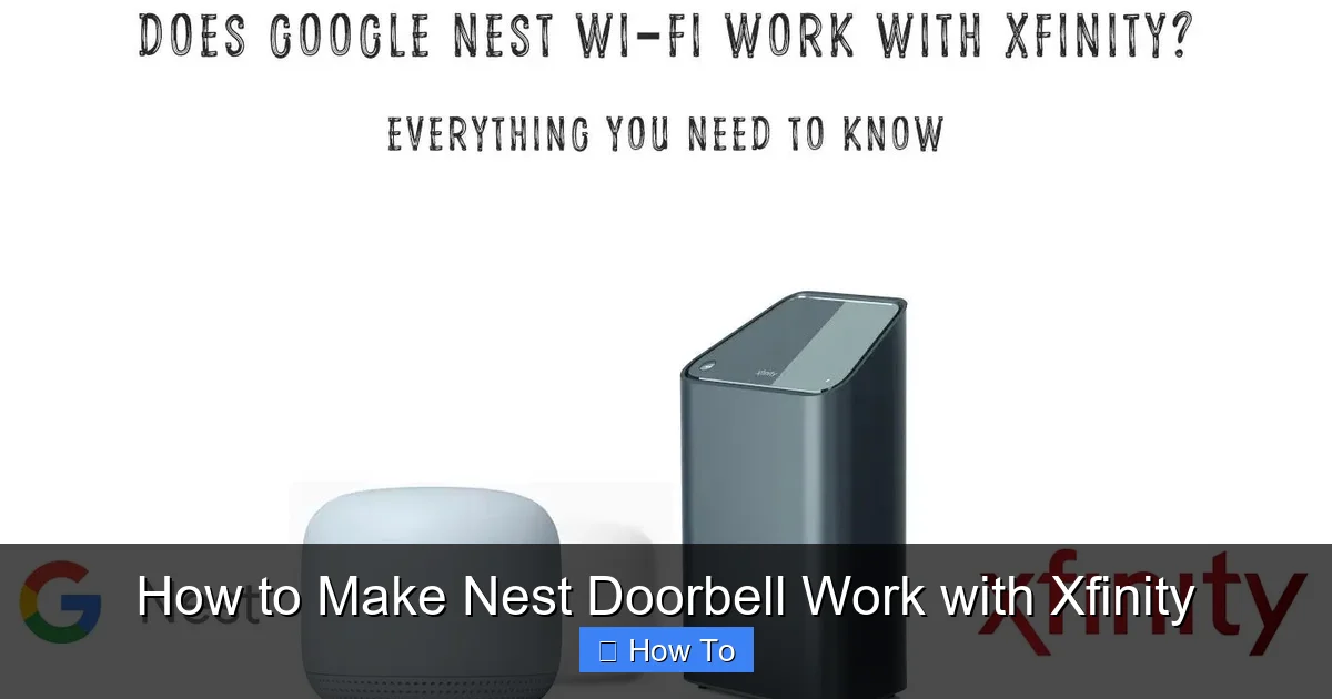 How to Make Nest Doorbell Work with Xfinity