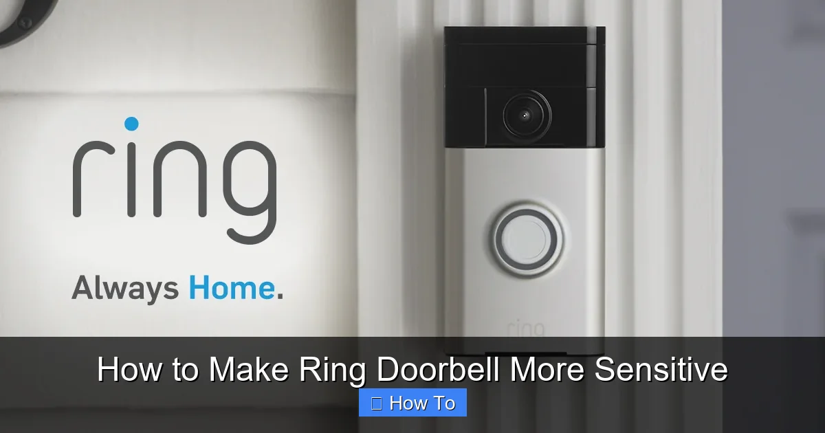 How to Make Ring Doorbell More Sensitive