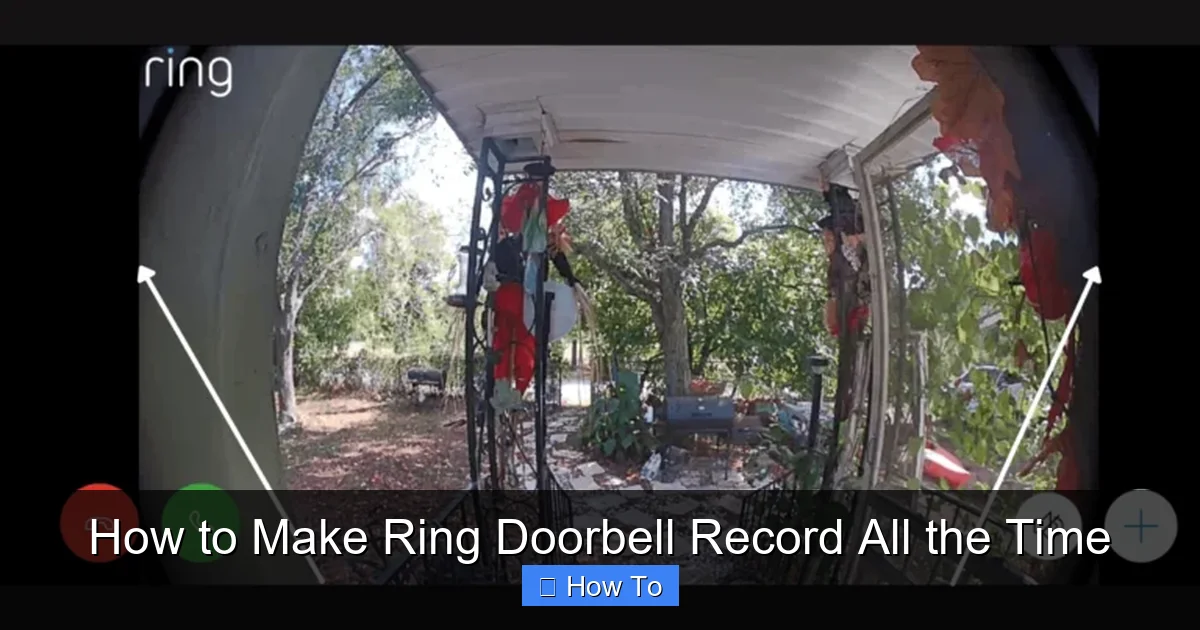 How to Make Ring Doorbell Record All the Time
