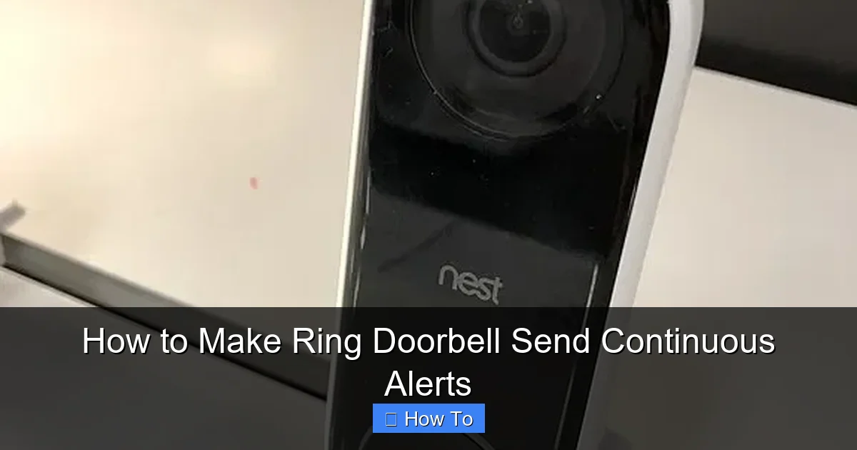 How to Make Ring Doorbell Send Continuous Alerts