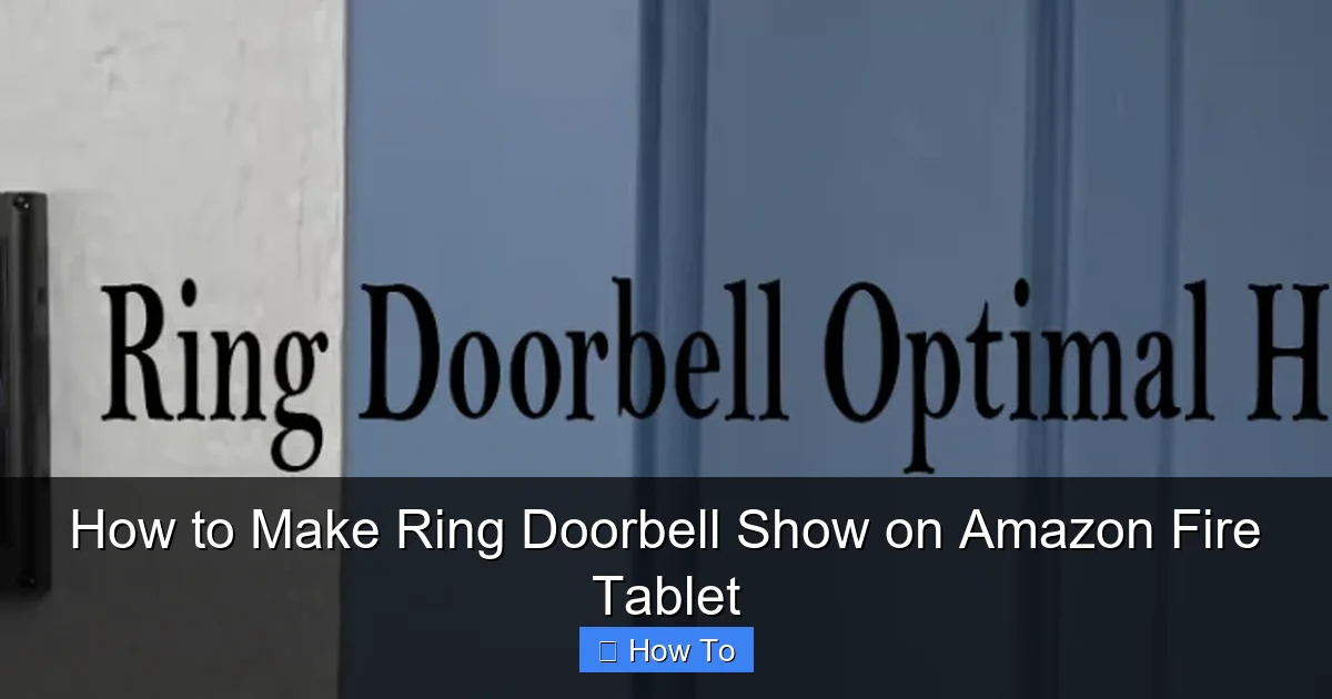 How to Make Ring Doorbell Show on Amazon Fire Tablet