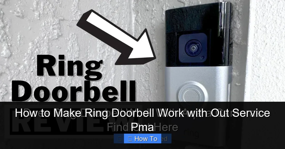 How to Make Ring Doorbell Work with Out Service Pma