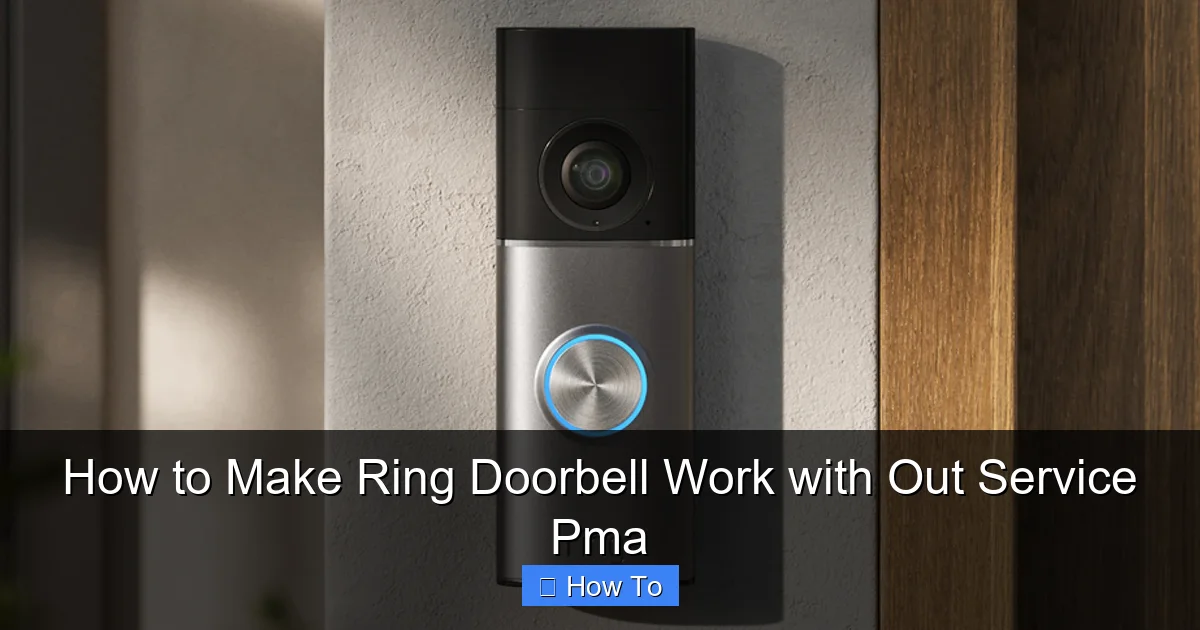How to Make Ring Doorbell Work with Out Service Pma
