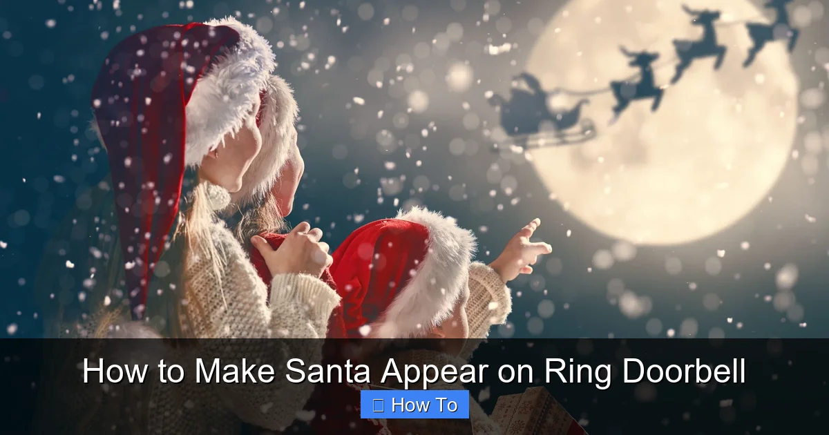 How to Make Santa Appear on Ring Doorbell