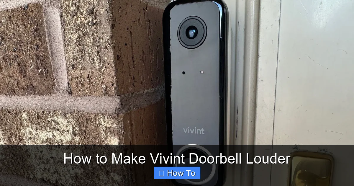 How to Make Vivint Doorbell Louder