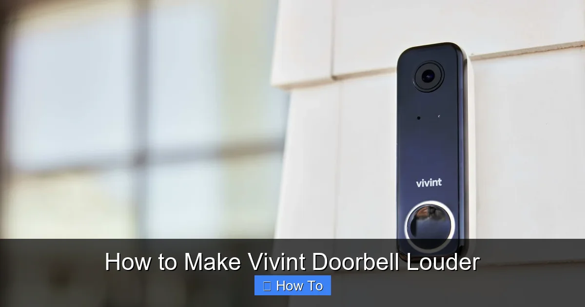 How to Make Vivint Doorbell Louder