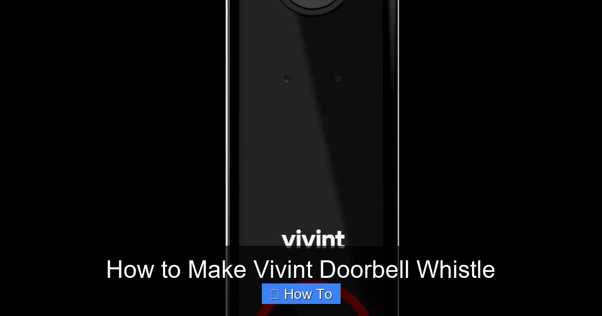 How to Make Vivint Doorbell Whistle
