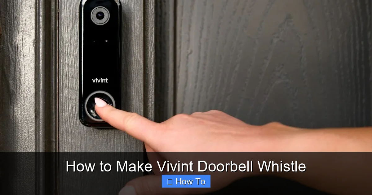 How to Make Vivint Doorbell Whistle