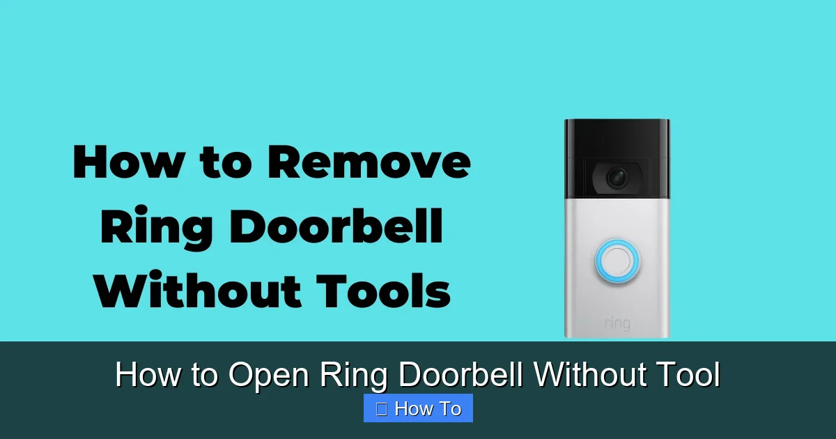 How to Open Ring Doorbell Without Tool