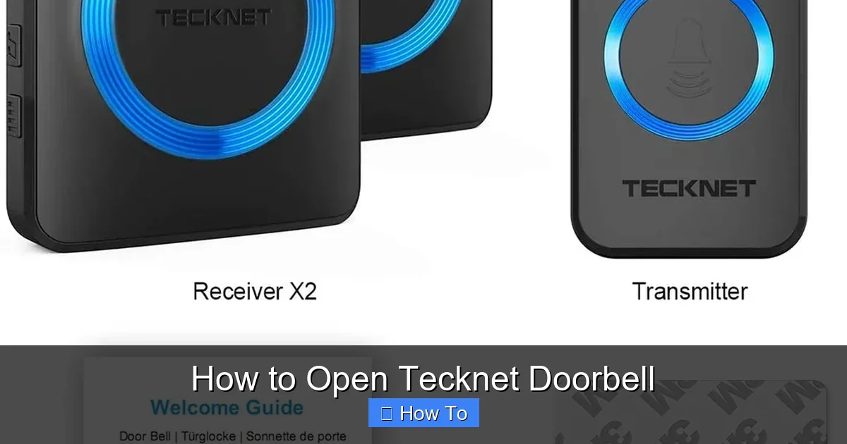 How to Open Tecknet Doorbell