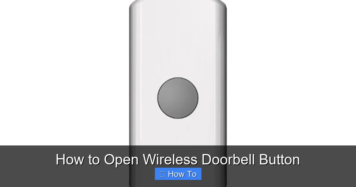 How to Open Wireless Doorbell Button