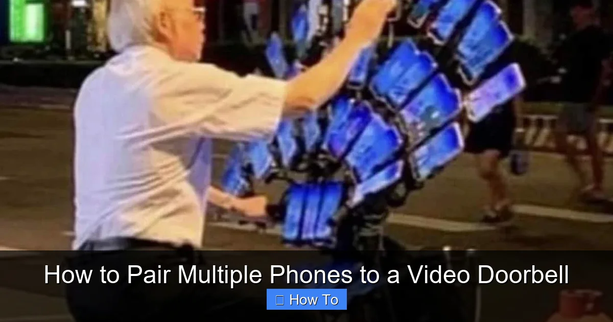 How to Pair Multiple Phones to a Video Doorbell